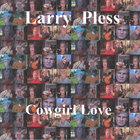 Larry Pless - Cowgirl Love