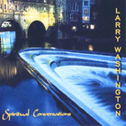 Larry Washington - Spiritual Conversations