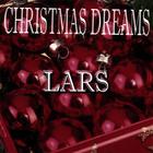 Lars - Christmas Dreams