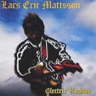 Lars Eric Mattsson - Electric Voodoo