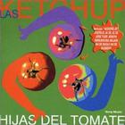 las ketchup - Las Hijas Del Tomate