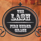 Lash - Fire Under Grace