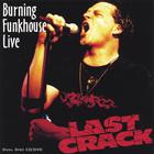 Last Crack - Burning Funkhouse Live