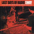 Last Days Of Radio - Sway