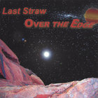 Last Straw - Over The Edge