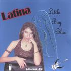 Latina - Little Boy Blue