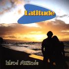 Latitude - Island Attitude