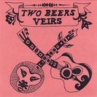 Two Beers Veirs (EP)