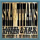 Laurel Aitken & The Skatalites - The Clash Of The Ska Titans
