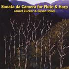 Laurel Zucker and Susan Jolles - Sonata da Camera for Flute and Harp
