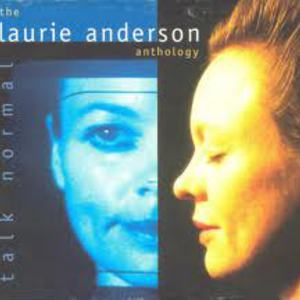Talk Normal: The Laurie Anderson Anthology CD1