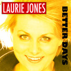 Laurie Jones - Better Days