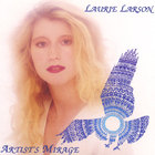 Laurie Larson - Artist's Mirage