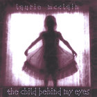 Laurie McClain - The Child Behind My Eyes