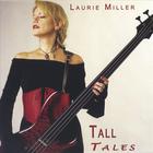 Laurie Miller - Tall Tales