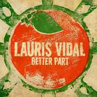 Lauris Vidal - Better Part