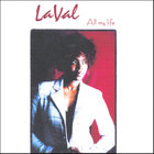 LaVal - All my life