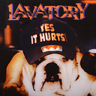 Lavatory - Yes It Hurts