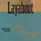 Layabout - Suburban Legend