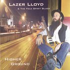 Lazer Lloyd - Higher Ground