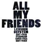 LCD Soundsystem - All My Friends (MCD)