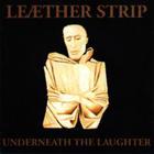 Leæther Strip - Underneath The Laughter(1)