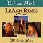 LeAnn Rimes - Unchained Melody: The Early Years