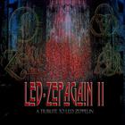 Led Zepagain - Led Zepagain II: A Tribute to Led Zeppelin