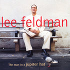 Lee Feldman - The Man In a Jupiter Hat