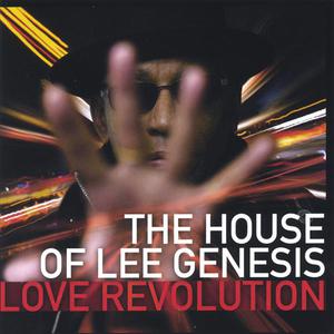 The House Of Lee Genesis"Love Revolution"