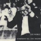Lee Noble - Symphony No. 1 in C Major