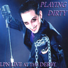 LEE PRESS-ON and the NAILS - Playing Dirty: LPN live at the Derby