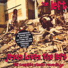 LEFT - Jesus Loves the Left
