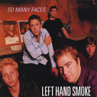 Left Hand Smoke - So Many Faces