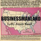 Lefty Jones Band - Businessmanland