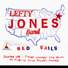 Lefty Jones Band - Red Sails
