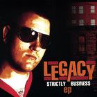 Legacy - Strictly Business EP