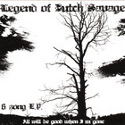 Legend of Dutch Savage - All will be good when I'm gone