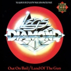 Legs Diamond - Out On Bail / Land Of The Gun
