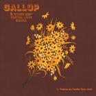 Lemons Are Louder Than Rocks - Gallop & Other Distorted Love Songs