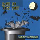 Lenny Marcus - Bat in the Hat