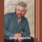 Lenny Paquette - Dances A Lot