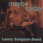 Lenny Solomon - Maybe Today