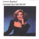 Lenore Raphael - Nuthin' But the Truth