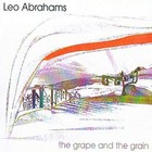 Leo Abrahams - The Grape And The Grain