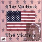 LEO LABRANCHE - The Victors, The Victims