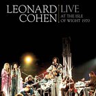 Leonard Cohen - Live At The Isle Of Wight 1970