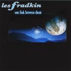Les Fradkin - One Link Between Them