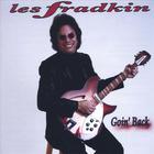 Les Fradkin - Goin' Back
