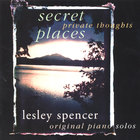 Lesley Spencer - Secret Places - Private Thoughts